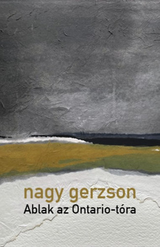 Nagy Gerzson - Ablak az Ontario-tóra