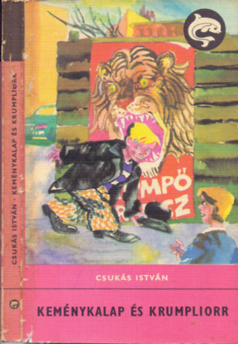 Csuk�s Istv�n - Kem�nykalap �s krumpliorr (Heged�s Istv�n rajzaival)