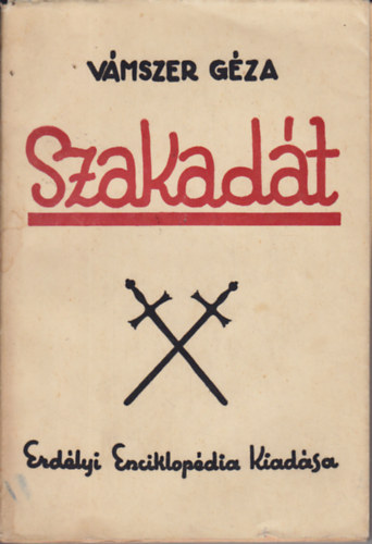 V�mszer G�za - Szakad�t: Egy szebenmegyei magyar sz�rv�ny