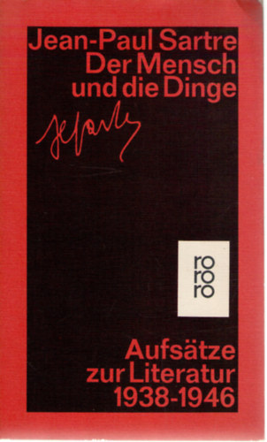 Jean-Paul Sartre - Der Mensch und die Dinge - Aufstze zur Literatur 1938-1946