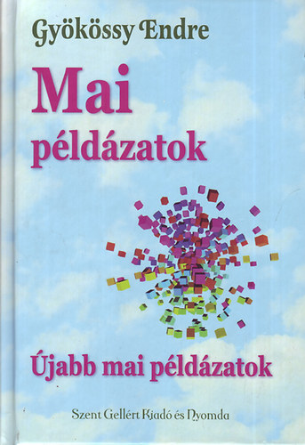 Gy�k�ssy Endre - Mai p�ld�zatok - �jabb mai p�ld�zatok