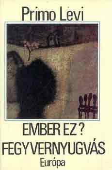 Primo Levi - Ember ez?, Fegyvernyugv�s