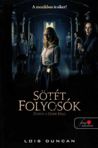 Lois Duncan - S�t�t folyos�k