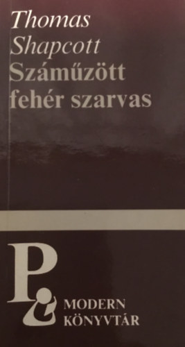 Thomas Shapcott - Szmztt fehr szarvas