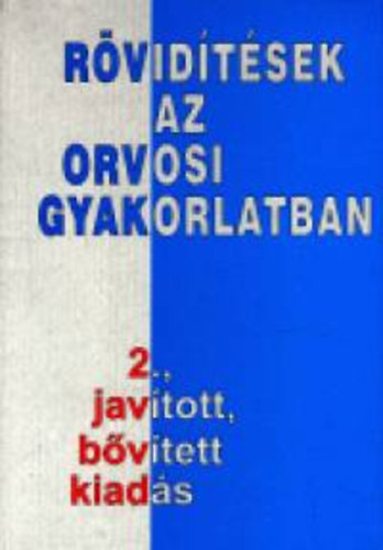 Kaizer; Makara ; Halmos Monika (szerk.) - Rvidtsek az orvosi gyakorlatban