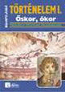 Kojanitz László - Történelem I. - Őskor, ókor Tankönyv általános iskola