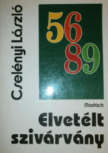 Cselényi László - Elvetélt szivárvány