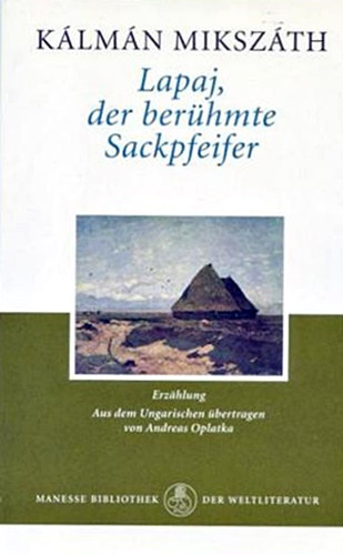 Mikszáth Kálmán - Lapaj,Der Berühmte Sackpfeifer.Erzählung
