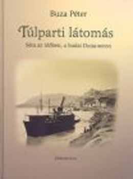 Buza P�ter - T�lparti l�tom�s - S�ta az id�ben, a budai Duna-soron