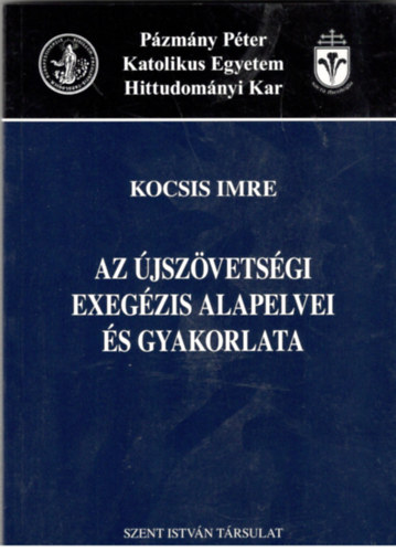 Kocsis Imre - Az jszvetsgi exegzis alapelvei s gyakorlata