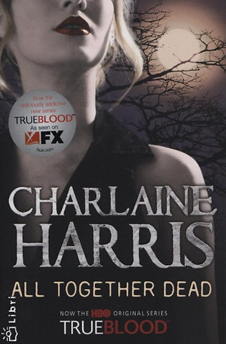 Charlaine Harris - All Together Dead