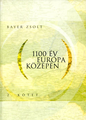 Bayer Zsolt - 1100 v Eurpa kzepn 2. ktet
