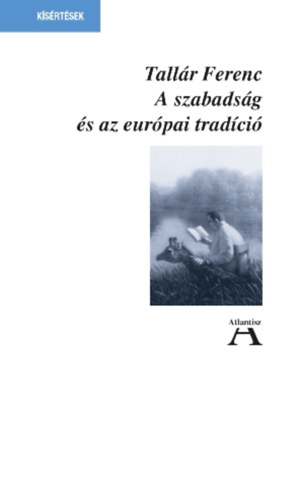 Tallr Ferenc - A szabadsg s az eurpai tradci