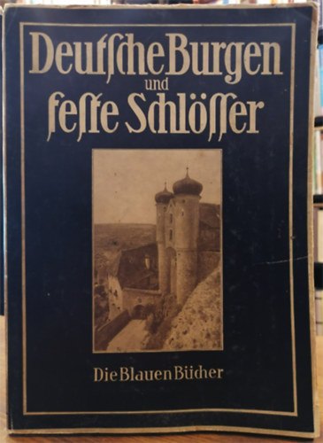 Deutsche Burgen und feste Schlösser