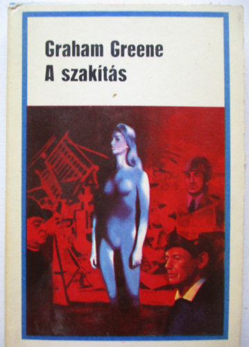 Graham Greene - A szak�t�s