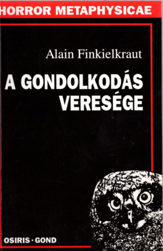 Alain Finkielkraut - A gondolkodás veresége