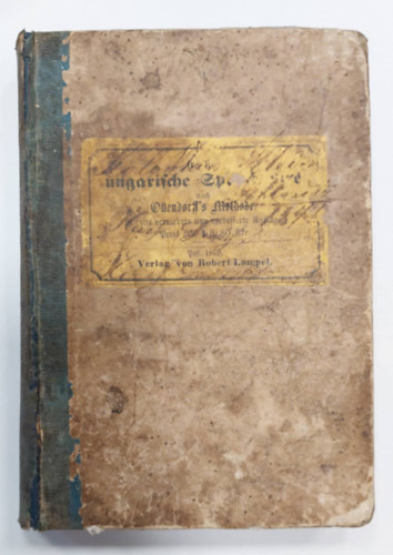 Neue Methode in Sechs Monaten Eine Sprache Llesen, Schreiben und Sprechen zu Lernen: Anleitung zur Erlernung der Ungarischen Sprache 1859.