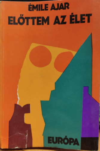 Romain Gary - Elttem az let