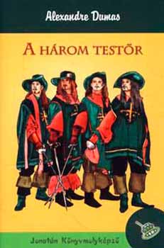 Alexandre Dumas - A h�rom test�r