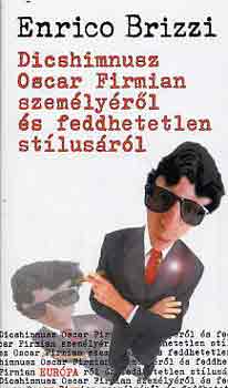 Enrico Brizzi - Dicshimnusz Oscar Firmian szem�ly�r�l �s feddhetetlen st�lus�r�l