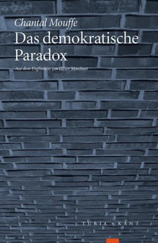 Chantal Mouffe - Das demokratische Paradox