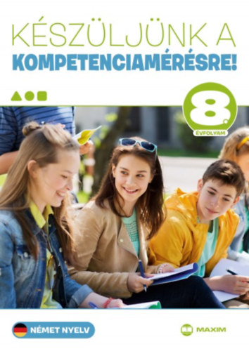 Martonn Lnyi Anik - Kszljnk a kompetenciamrsre! - Nmet nyelv 8. vfolyam