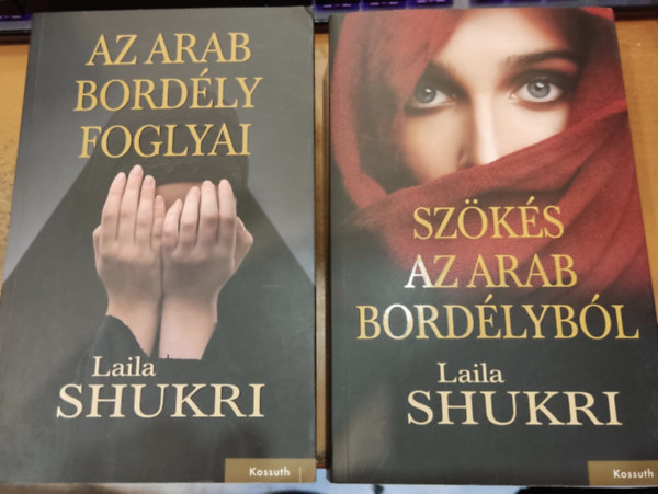 Laila Shukri - 2 db Laila Shukri: Az arab bord�ly foglyai + Sz�k�s az arab bord�lyb�l