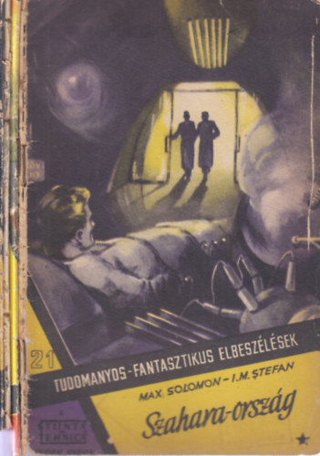 I.M. Stefan Max Solomon - Szahara-orszg I-IV. (Tudomnyos-fantasztikus elbeszlsek 21-24.)