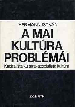 Hermann Istvn - A mai kultra problmi