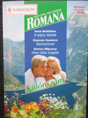 Shannon Kendrick, Shanon Mignerey Anne McAllister - Romana 4. k�tet (A b�jos l�k�t�, Spanyolcsel, Isten h�ta m�g�tt)