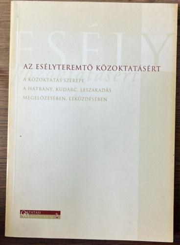 Az esélyteremtő közoktatásért