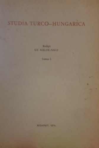 Gy. Kldy-Nagy - Studia Turco-Hungarica I.