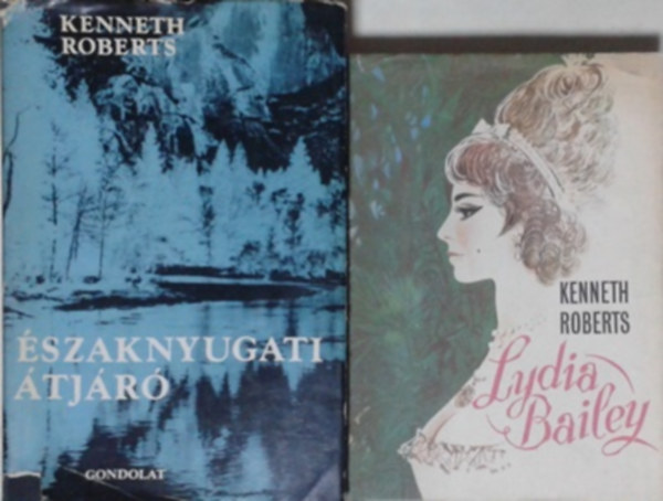 Kenneth Roberts - �szaknyugati �tj�r� + Lydia Baliey
