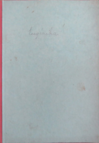 Dr. Dr. med. Szikszay G�za ford. O.Z. A. Hanish - Mazdaznan Eugenika (Kivonat az Ujj�sz�lest�tanb�l) - g�pelt k�ziratos p�ld�ny
