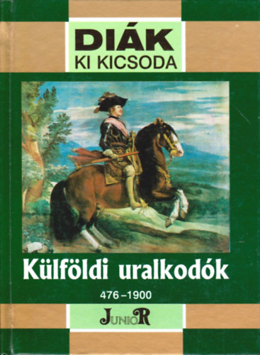 Bnosi-Veresegyhzi - Klfldi uralkodk 476-1900 (Dik ki kicsoda)