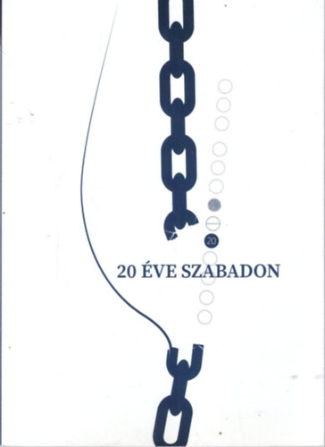 Bán Magdolna (főszerk:) - 20 éve szabadon - A Kecskeméti Kékkereszt Csoport jubileumi kiadványa