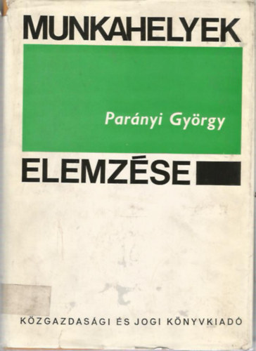 Parányi György - Munkahelyek elemzése