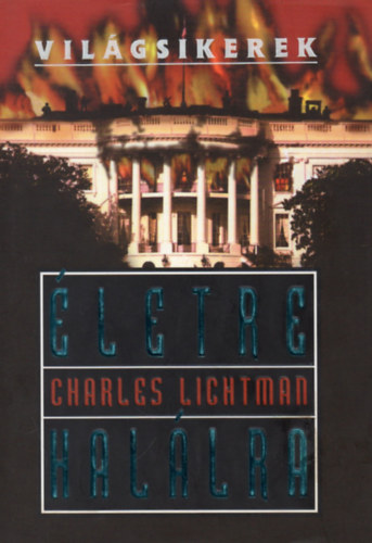 Charles Lichtman - �letre-hal�lra (Vil�gsikerek)