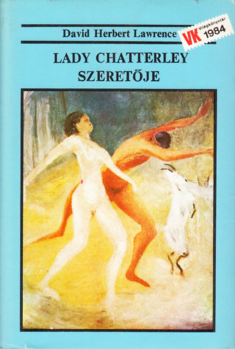 David Herbert Lawrence - Lady Chatterley szeretje
