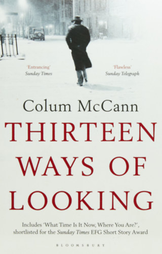 Colum McCann - Thirteen Ways of Looking