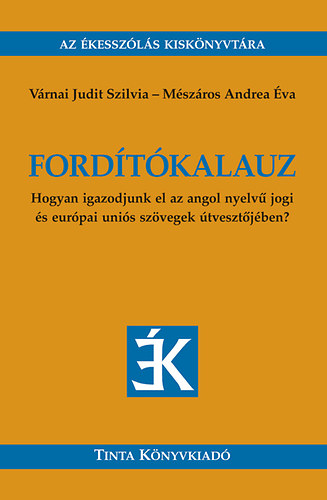 V�rnai Judit Szilvia; M�sz�ros Andrea �va - Ford�t�kalauz