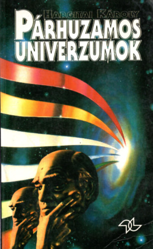 Hargitai Károly - Párhuzamos univerzumok