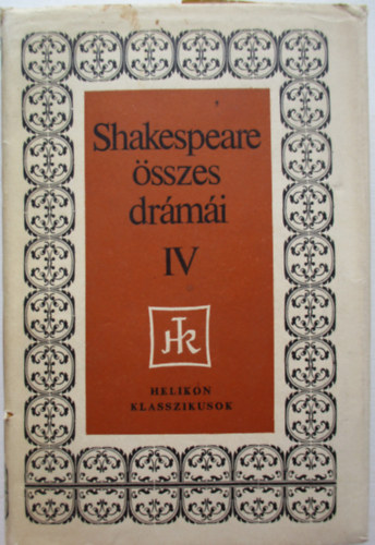 William Shakespeare - Shakespeare sszes drmi IV. Sznmvek