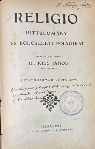 Dr Kiss Jnos szerk. - Religio - Hittudomnyi s blcseleti folyirat (76-ik vfolyam, 1914.)