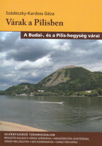 Sz�deczky-Kardoss G�za - V�rak a Pilisben (A Budai-, �s a Pilis-hegys�g v�rai)