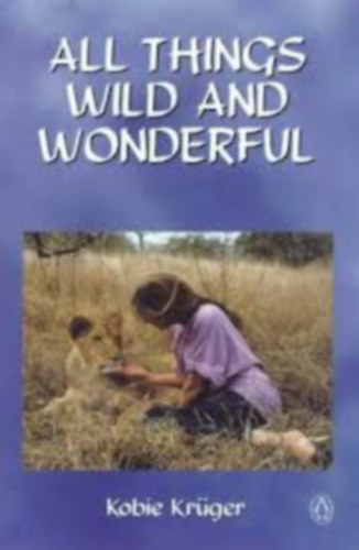 Kobie Kr�ger - All things wild and wonderful