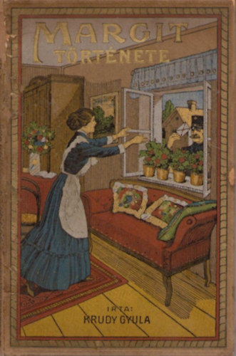 Kr�dy Gyula - Margit t�rt�nete �s egy�b elbesz�l�sek