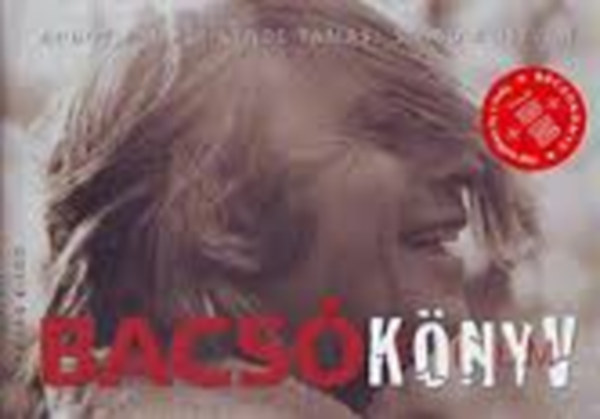 Andor Tamás-Kende Tamás-Szabó B. István - Bacsó - könyv