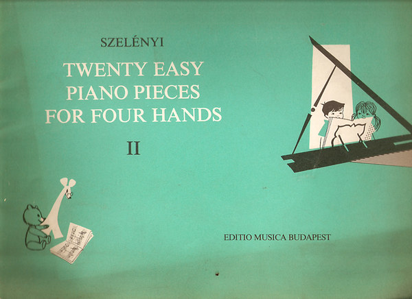 Szel�nyi Istv�n - Twenty Easy Piano Pieces for Four Hands II.