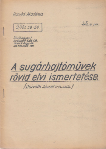 Horv�th J�zsef - A sug�rhajt�m�vek r�vid elvi ismertet�se (Honv�d Akad�mia)